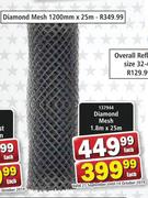 Diamond Mesh 1200m x 25m