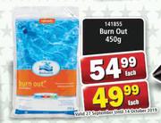Burn Out-450g Each