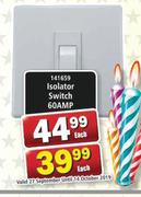 Isolator Switch 60AMP-Each