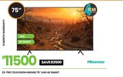 Hisense 75" UHD 4K Smart Television 23-760