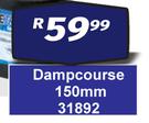 Dampcourse 150mm 31892