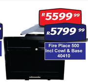 Fire Place 500 Incl Cowl & Base