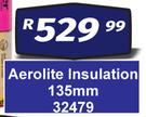 Aerolite Insulation 135mm 32479