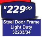 Steel Door Frame Light Duty 32233/34