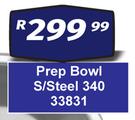 Prep Bowl S/Steel 340 33831