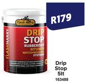 Flash Harry Drip Stop- 5Ltr
