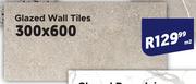 Glazed Wall Tiles 300 x 600-Per Sqm