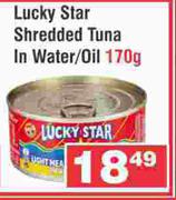 Lucky Star Shredded Tuna In Water/Oil-170g