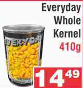 Everyday Whole Kernel-410g