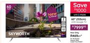 Skyworth 153cm (60") UHD Google TV