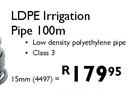LDPE Irrigation 100mm Pipe-15mm
