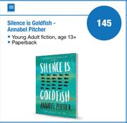 Silence Is Goldfish Annabel Pitcher
