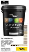 Fired Earth Four Seasons-20Ltr