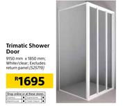 Trimatic Shower Door