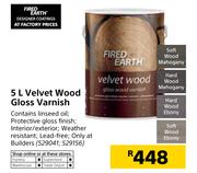 Fired Earth 5L Velvet Wood Gloss Varnish 