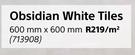Obsidian White Tiles-600mm x 600mm Per Sqm