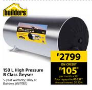 Builders 150Ltr High Pressure B Class Geyser