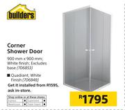 Builders Corner Shower Door 900mm X 900mm