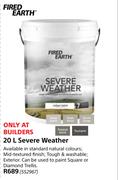 Fired Earth Severe Weather-20Ltr