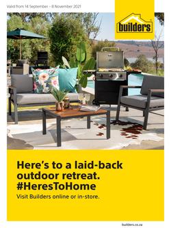 Builders : Here's to a laid-back outdoor retreat (14 September - 8 November 2021)