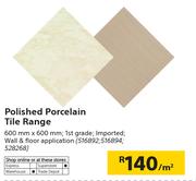 Polished Porcelain Tile Range 600mm x 600mm-Per Sqm