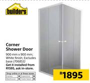 Builders Corner Shower Door 900mm X 900mm