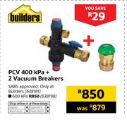 Builders PCV 400 KPA + 2 Vacuum Breakers