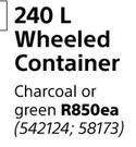 Keter 240Ltr Wheeled Container Charcoal Or Green-Each