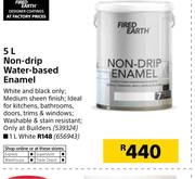 Fired Earth Non Drip Water Based Enamel-5Ltr