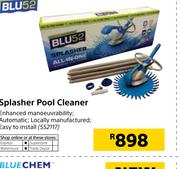 Blu 52 Splasher Pool Cleaner