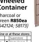 Keter 240Ltr Wheeled Container Charcoal Or Green-Each