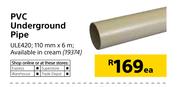 PVC Underground Pipe ULE420 110mm X 6m-Each