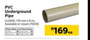 PVC Underground Pipe ULE420 110mmX6m-Each