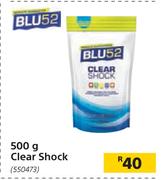 Blu 52 Clear Shock-500g