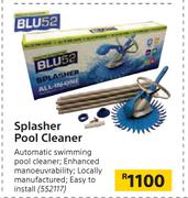 Blu 52 Splasher Pool Cleaner