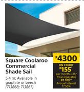 Square Coolaroo Commercial Shade Sail 5.4m