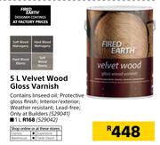Fired Earth Velvet Wood Gloss Varnish-1Ltr