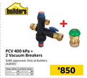Builders PCV 400 KPA + 2 Vacuum Breakers