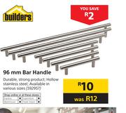 Builders 96 mm Bar Handle