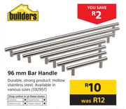 Builders 96mm Bar Handle