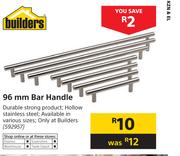 Builders 96mm Bar Handle