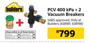 Builders PCV 400 kPa + 2 Vacuum Breakers SABS Approved