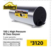Builders 150Ltr High Pressure B Class Geyser