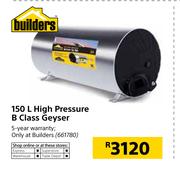 Builders 150Ltr High Pressure B Class Geyser