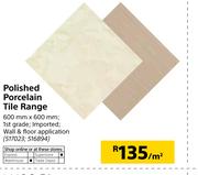 Polished Porcelain Tile Range-600mm x 600mm Per Sqm