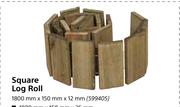 Sqaure Log Roll 1800mm X 150mm X 35mm