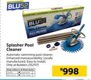 Blu52 Splasher Pool Cleaner