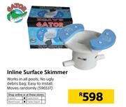 Gator Inline Surface Skimmer