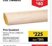  Col Timbers Pine Quadrant 19mm X 19mm X 3000mm