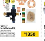 Geyser Installation Kit